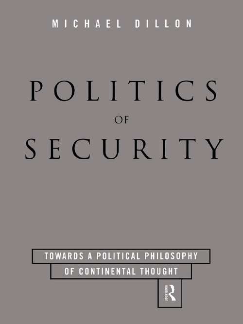 Book cover of Politics of Security: Towards a Political Phiosophy of Continental Thought