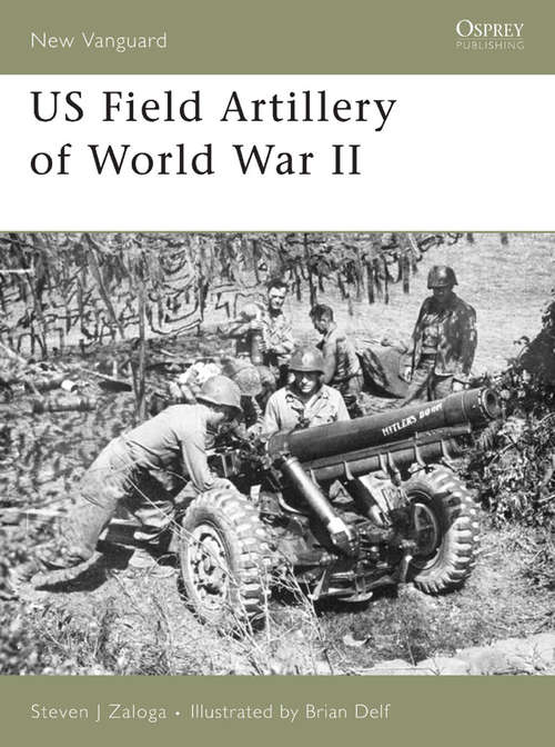 US Field Artillery of World War II