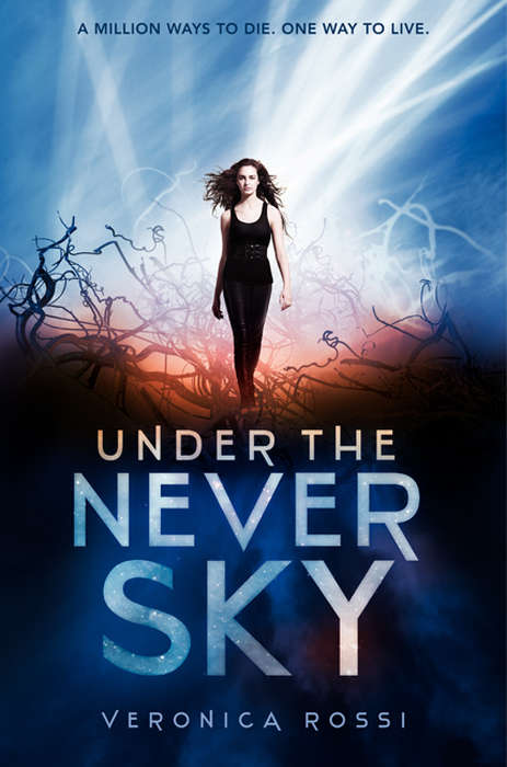 Book cover of Under the Never Sky (Under the Never Sky #1)
