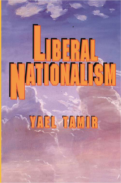 Book cover of Liberal Nationalism (Studies in Moral, Political, and Legal Philosophy #47)