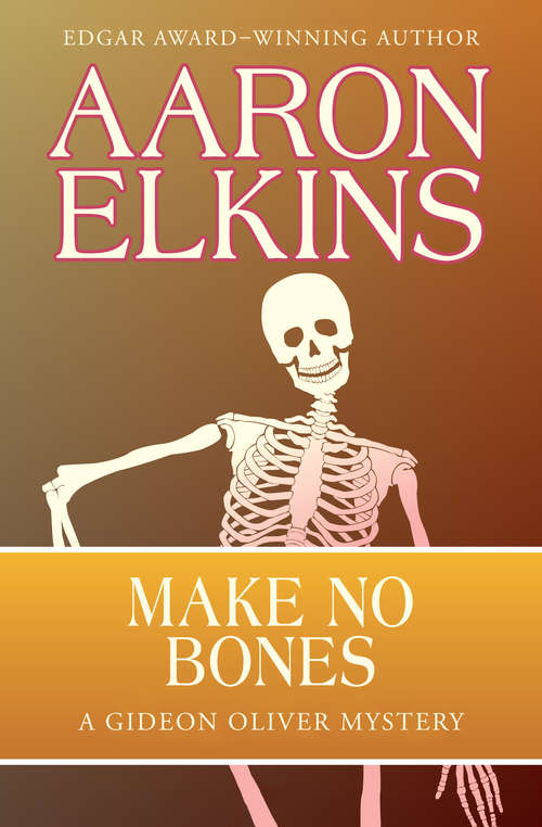 Make No Bones: Curses!, Icy Clutches, And Make No Bones (The Gideon Oliver Mysteries #7)