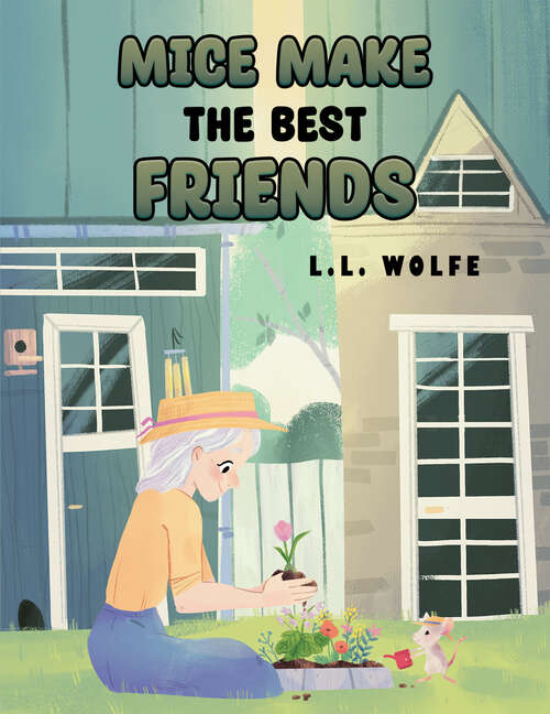 Book cover of Mice Make the Best Friends
