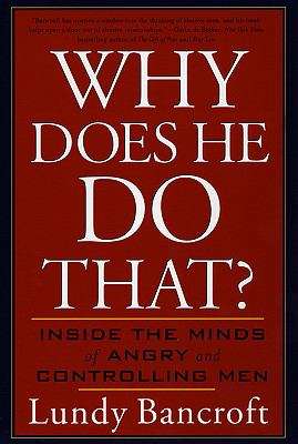 Book cover of Why Does He Do That?: Inside the Minds of Angry and Controlling Men