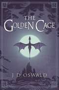 The Golden Cage: The Ballad of Sir Benfro Book Three (The Ballad of Sir Benfro #3)