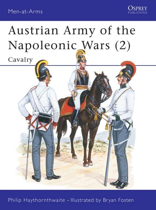 Book cover of Austrian Army of the Napoleonic Wars: Cavalry