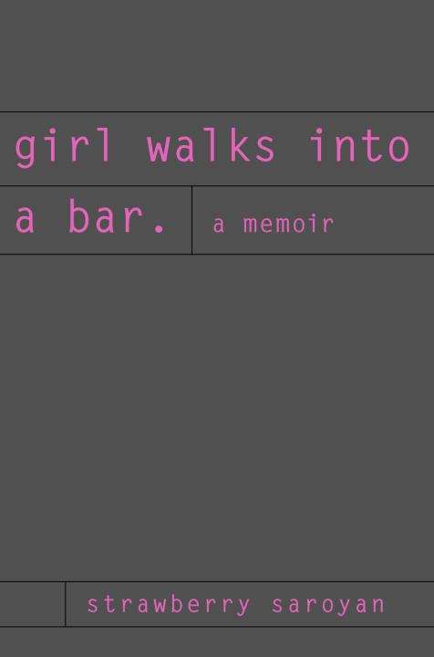 Book cover of Girl Walks into a Bar: A Memoir