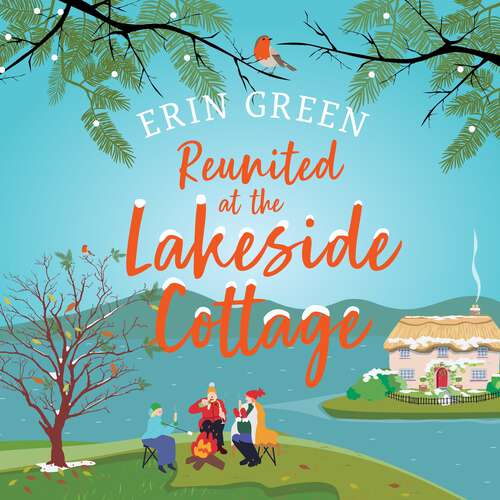 Book cover of Reunited at the Lakeside Cottage: Escape with this heart-warming and uplifting story of love, life and hope! (Lakeside Cottage)