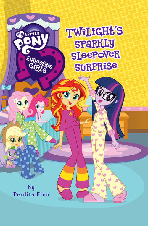 Book cover of My Little Pony: Twilight's Sparkly Sleepover Surprise