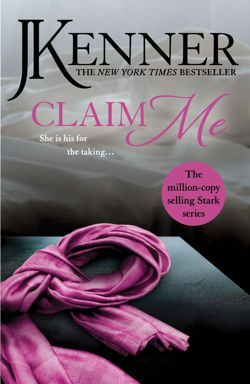 Book cover of Claim Me: Stark Series Book 2: The Stark Series #2 (Stark Series #4)