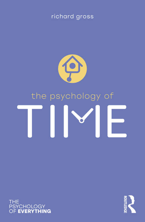 Book cover of The Psychology of Time (The Psychology of Everything)