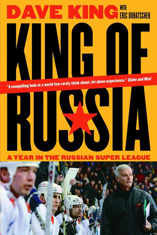 Book cover of King of Russia: A Year in the Russian Super League