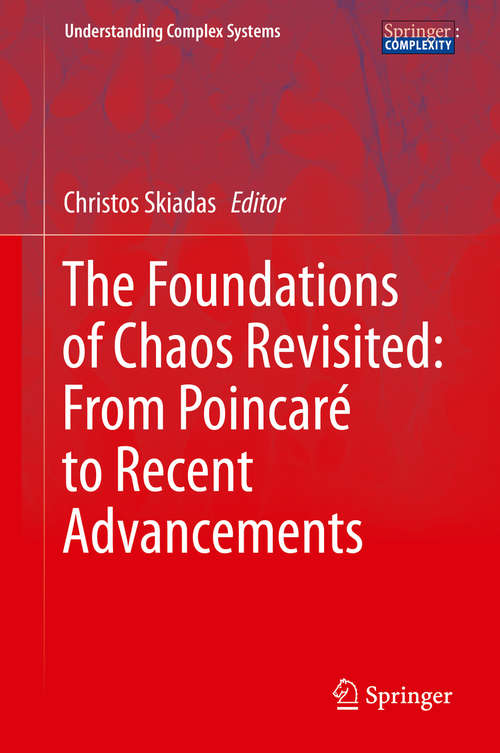 The Foundations of Chaos Revisited: From Poincaré to Recent Advancements