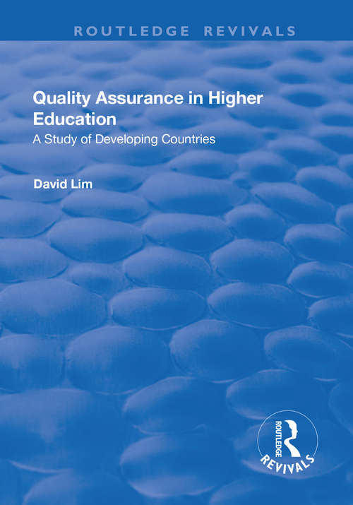 Quality Assurance in Higher Education: A Study of Developing Countries (Routledge Revivals Ser.)