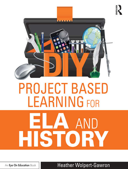 Book cover of DIY Project Based Learning for ELA and History