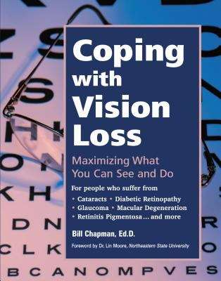 Book cover of Coping with Vision Loss: Maximizing What You Can See and Do