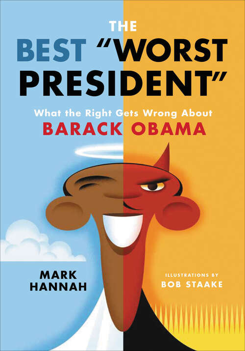 Book cover of The Best "Worst President": What the Right Gets Wrong About Barack Obama