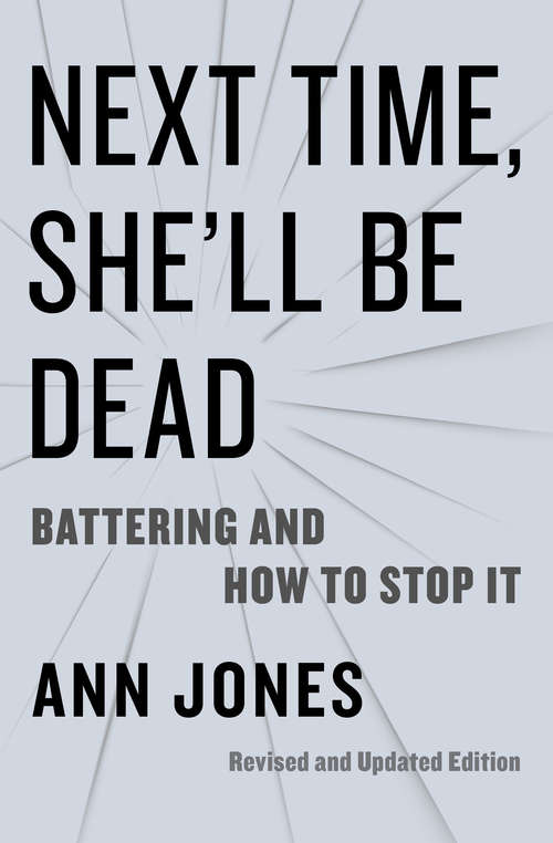 Book cover of Next Time, She'll Be Dead: Battering and How to Stop It (Revised and Updated)