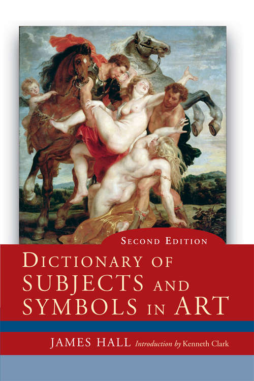 Dictionary of Subjects and Symbols in Art (Icon Editions Ser.)