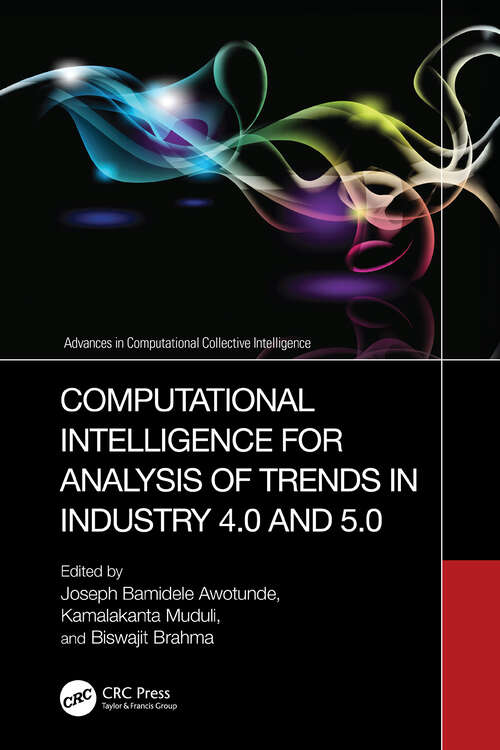 Book cover of Computational Intelligence for Analysis of Trends in Industry 4.0 and 5.0 (1) (Advances in Computational Collective Intelligence)