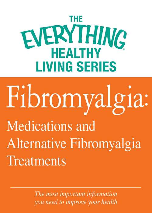 Book cover of Fibromyalgia: Medications and Alternative Fibromyalgia Treatments