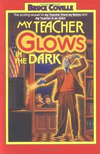 Book cover of My Teacher Glows in the Dark