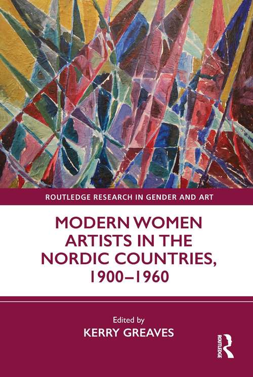 Book cover of Modern Women Artists in the Nordic Countries, 1900–1960 (Routledge Research in Gender and Art)