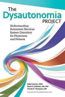 The Dysautonomia Project: Understanding Autonomic Nervous System Disorders for Patients and Physicians
