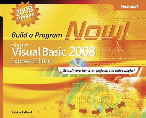Book cover of Microsoft® Visual Basic® 2008 Express Edition: Build a Program Now!