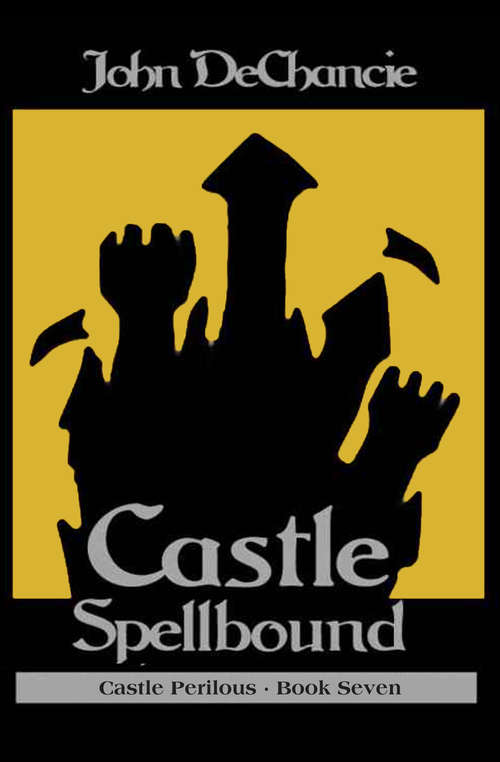 Book cover of Castle Spellbound (Castle Perilous #7)