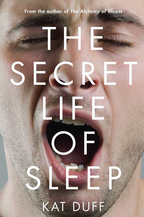 Book cover of The Secret Life of Sleep