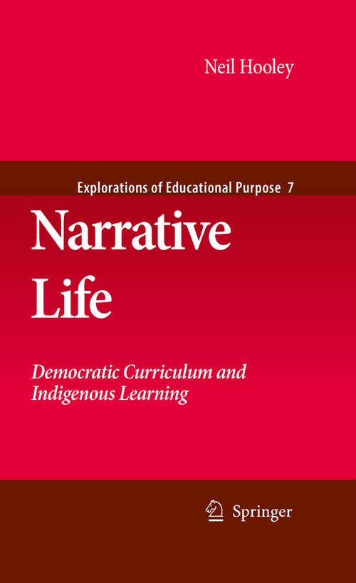 Book cover of Narrative Life: Democratic Curriculum and Indigenous Learning