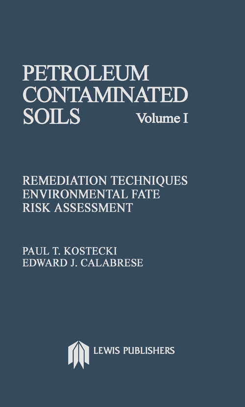 Book cover of Petroleum Contaminated Soils, Volume I: Remediation Techniques, Environmental Fate, and Risk Assessment