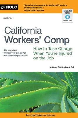 Book cover of California Worker’s Comp: How to Take Charge When You’re Injured on the Job