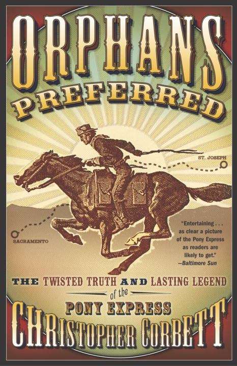 Book cover of Orphans Preferred: The Twisted Truth and Lasting Legend of the Pony Express