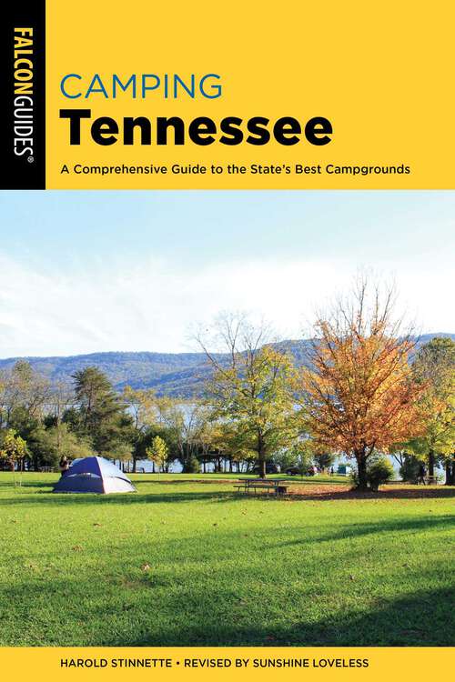 Book cover of Camping Tennessee: A Comprehensive Guide to the State's Best Campgrounds (2nd Edition) (State Camping Series)