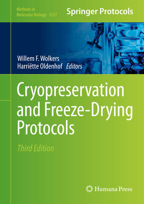 Book cover of Cryopreservation and Freeze-Drying Protocols, 3rd Edition (Methods in Molecular Biology #1257)