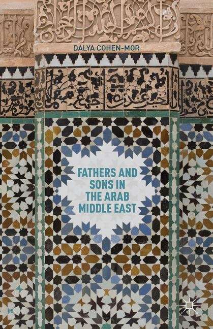 Fathers And Sons In The Arab Middle East