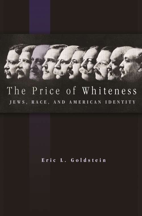 The Price of Whiteness: Jews, Race, and American Identity