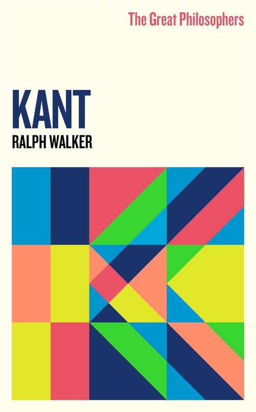 Book cover of The Great Philosophers:Kant (GREAT PHILOSOPHERS)
