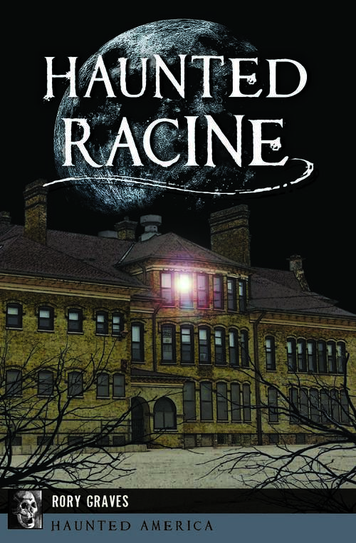 Book cover of Haunted Racine (Haunted America)
