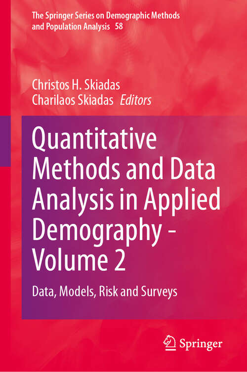 Book cover of Quantitative Methods and Data Analysis in Applied Demography - Volume 2: Data, Models, Risk and Surveys (The Springer Series on Demographic Methods and Population Analysis #58)