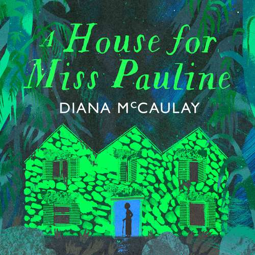 Book cover of A House for Miss Pauline: 'One of the Caribbean's finest writers' Monique Roffey