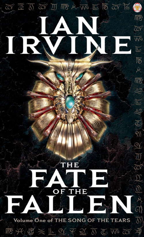 The Fate Of The Fallen: The Song of the Tears, Volume One (A Three Worlds Novel) (Song Of The Tears Ser. #Vol. 1)