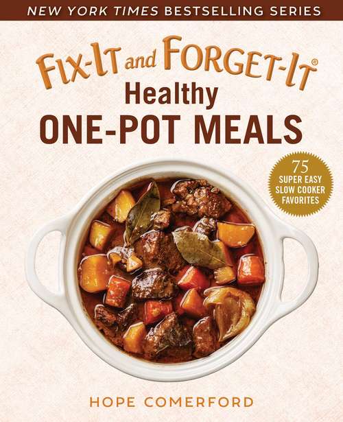 Book cover of Fix-It and Forget-It Healthy One-Pot Meals: 75 Super Easy Slow Cooker Favorites (Fix-It and Forget-It)