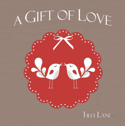 Book cover of A Gift of Love