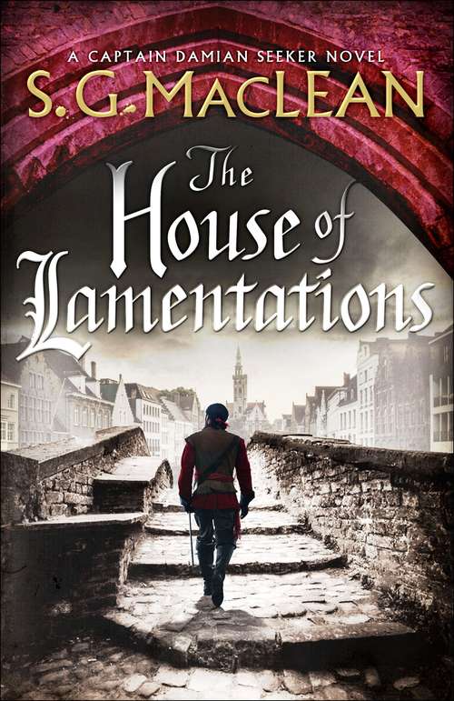 Book cover of The House of Lamentations: the nailbiting final historical thriller in the award-winning Seeker series (The\seeker Ser.)