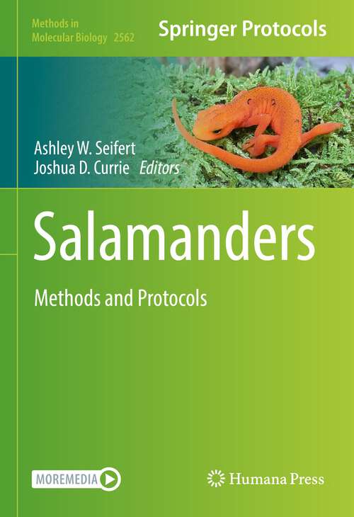 Book cover of Salamanders: Methods and Protocols (1st ed. 2023) (Methods in Molecular Biology #2562)