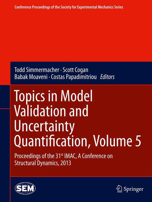 Book cover of Topics in Model Validation and Uncertainty Quantification, Volume 5