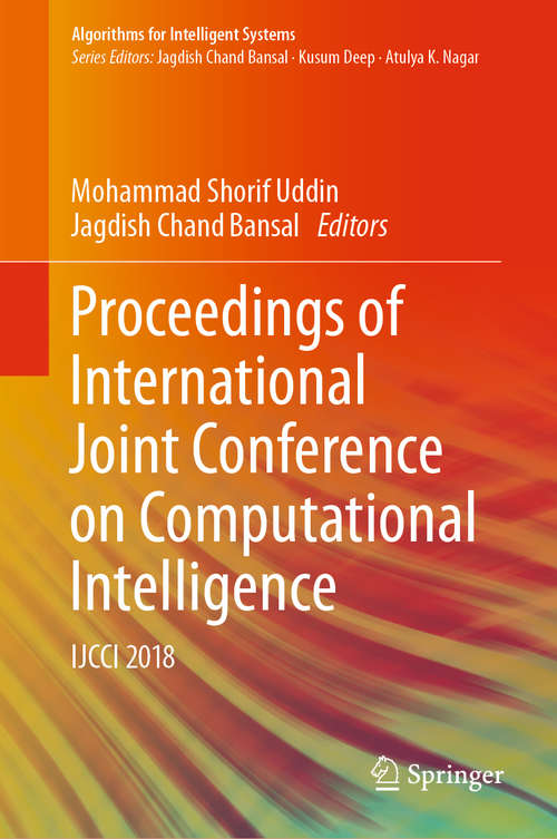 Proceedings of International Joint Conference on Computational Intelligence: IJCCI 2018 (Algorithms for Intelligent Systems)
