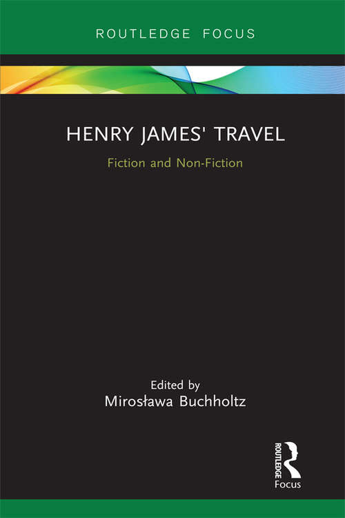 Book cover of Henry James' Travel: Fiction and Non-Fiction